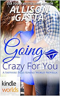 Going Crazy for You - Allison Gatta