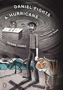 Daniel Fights a Hurricane: A Novel by Jones Shane (2012-07-31) Paperback - Jones Shane