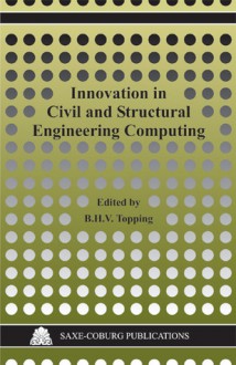 Innovation in Civil and Structural Engineering Computing - B.H.V. Topping