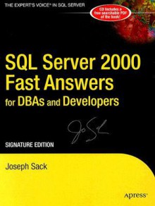 SQL Server 2000 Fast Answers for DBAs and Developers [With CD-ROM] - Joseph Sack