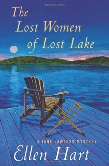 The Lost Women of Lost Lake (Jane Lawless Mysteries) - Ellen Hart