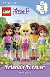 Friends Forever (Lego Friends) - Helen Murray