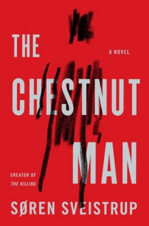 The Chestnut Man - Søren Sveistrup