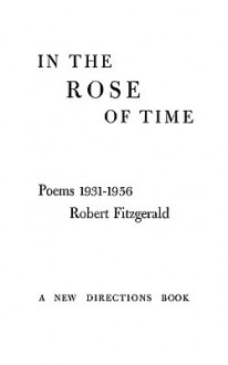 In the Rose of Time: Poems, 1939-1956 - Robert Fitzgerald