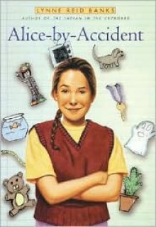 Alice-by-Accident - Lynne Reid Banks