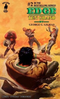 Edge: Ten Grand - George G. Gilman, Malcolm Davey