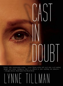 Cast in Doubt - Lynne Tillman, Wayne Koestenbaum