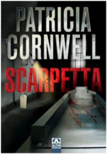 Scarpetta (Kay Scarpetta, #16) - Zeliha İyidoğan Babayiğit, Patricia Cornwell