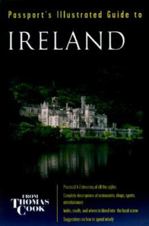 Passport's Illustrated Travel Guide To Ireland, From Thomas Cook - Eric Bailey, Ruth Bailey