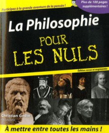 La Philosophie pour les Nuls (édition revue et augmentée) - Christian Godin