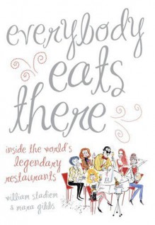 Everybody Eats There - William Stadiem