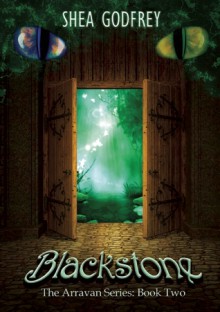 Blackstone: The Arravan Series: Book Two - Shea Godfrey