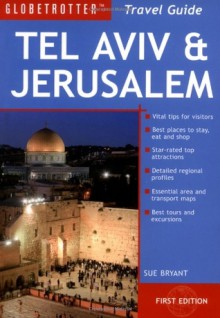 Tel Aviv and Jerusalem (Globetrotter Travel Guide) - Sue Bryant