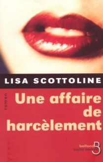 Une Affaire De Harcèlement - Lisa Scottoline