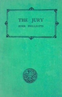 The Jury - Eden Phillpotts