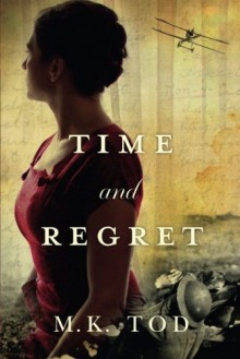 Time and Regret by M.K. Tod (2016-08-16) - M.K. Tod