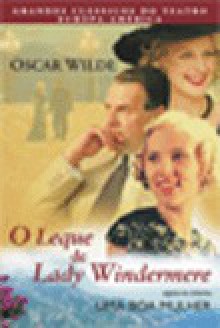 O Leque de Lady Windermere - Oscar Wilde