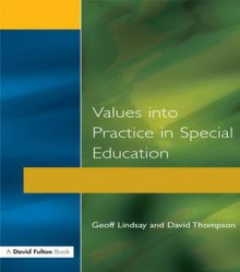 Values Into Practice in Special Education - Geoff Lindsay