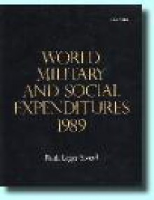 World Military and Social Expenditures 1989 - Ruth Leger Sivard