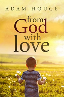 From God With Love - Adam Houge