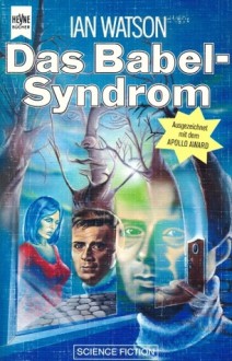 Das Babel-Syndrom - Ian Watson