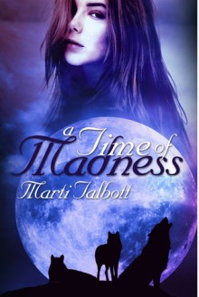 A Time of Madness: Book 9 - Marti Talbott, Frankie Sutton