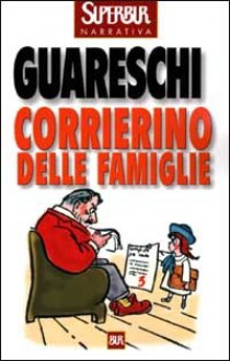 Corrierino delle famiglie - Giovannino Guareschi