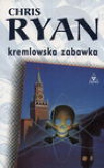 Kremlowska zabawka - Chris Ryan