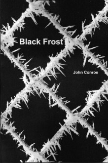 Black Frost - John Conroe