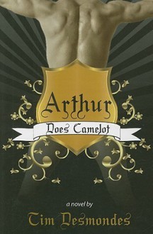 Arthur Does Camelot - Tim Desmondes