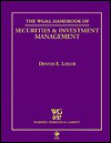 Warren, Gorham, & Lamont Handbook of Securities and Investment Management - Dennis E. Logue