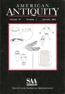 American Antiquity: Folsom Type Site; Predicting Maize Agriculture; Mesoamerican Origin for an Obsidian Scraper; Kautantouwit's Legacy; Lava, Corn, and Ritual in Northern Southwest; Painted Pottery From Mesa Verde Using Laser Ablation-inductively (Vol. 67 - David J. Meltzer, Susan C. Vehik, K. Renee Barlow, Tristram R. Kidder, Alex W. Barker, Roert J. Speakman, Hector Neff, Douglas D. Dykeman, James K. Feathers, Ronald H. Towner