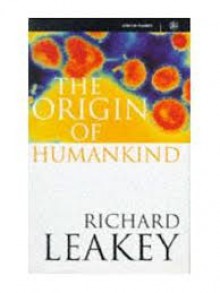 The Origin Of Humankind - Richard E. Leakey