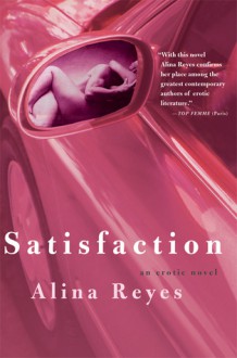 Satisfaction - Alina Reyes