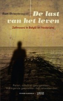 De last van het Leven - Bart Demyttenaere