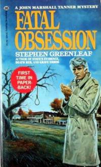 Fatal Obsession - Stephen Greenleaf