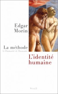 humanité de l'humanité - Edgar Morin