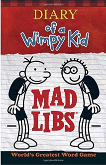 Diary of a Wimpy Kid Mad Libs - Price Stern Sloan