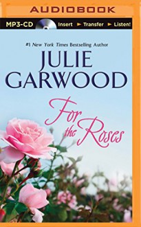 For the Roses (Claybornes' Brides) - Julie Garwood, Mikael Naramore