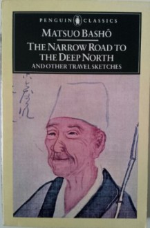 THE NARROW ROAD TO THE DEEP NORTH - BASHO