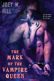 The Mark of the Vampire Queen - Joey W. Hill