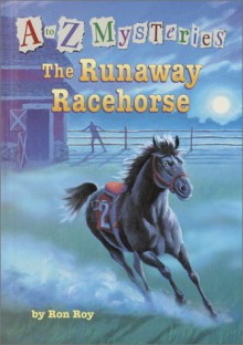 A to Z Mysteries: The Runaway Racehorse (A Stepping Stone Book(TM)) - Ron Roy