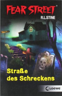 Straße des Schreckens (Fear Street) - R.L. Stine