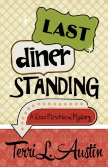 Last Diner Standing - Terri L. Austin