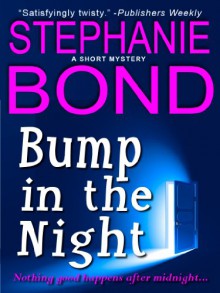 Bump in the Night - Stephanie Bond