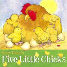 Five Little Chicks - Nancy Tafuri