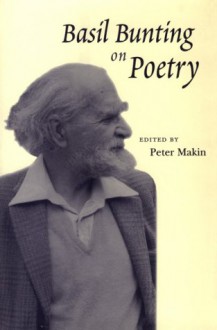 Basil Bunting on Poetry - Basil Bunting