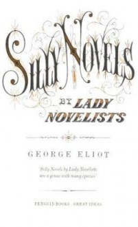 Silly Novels By Lady Novelists (Great Ideas) - George Eliot