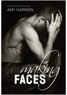 Making Faces - Amy Harmon