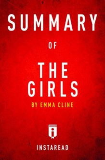 Summary of The Girls: by Emma Cline | Includes Analysis - Instaread